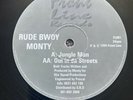 Rude Bwoy Monty Jungle Man / Out In Da Streets 12