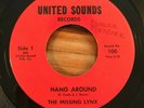 Missing Lynx Hang Around 45 Vinyl Record Louie Go Home Garage Psych (1967) VG+