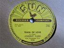 JOHNNY CASH  Train Of Love / There You Go  SUN 1955 Country Rock 78 EX