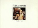 MONOPHONICS - It's Only Us - Vinyl (LP)