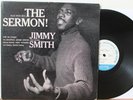Jimmy Smith LP “The Sermon”   Blue Note 4011   47W 63rd, DG, Ear, RVG