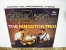 THE KINGSTON TRIO, MAKE WAY  , RARE NEAR MINT , ORIGINAL STEREO RECORDING