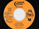 Modern Soul Boogie 45 - Faye Turner - Love Bank - Central Power - VG+ unknown?