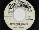 Northern Soul 45 - Rosco & Barbara - Could This Be Love - Old Town - mp3