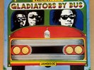 GLADIATORS   Gladiators by bus   1982 Original Jam Rock JR531 Roots LP