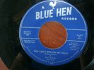 45RPM Record Billy Wallace Blue Hen 1955 You Can't Ride On My Train
