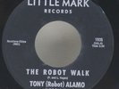 Tony (Robot) Alamo The Robot Walk / Mr. Machine Little Mark 1935 Records 45 RPM