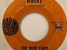 Garage Punk 45 BLUE CHIPS Where/Keep Looking For Love Roaring HEAR Rare