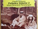 DGG digital Claude Debussy – Preludes. Volume 2 Arturo Benedetti Michelangeli LP