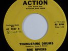 Psych 45 ROD RIVERS Thundering Drums ACTION HEAR