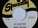 R&B Rockabilly 45 RODDY JACKSON Any Old Town SPECIALTY VG++ HEAR