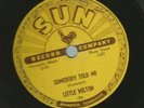 BLUES ROCKERS 78 - LITTLE MILTON - SOMEBODY TOLD ME - HEAR-1953 SUN 194