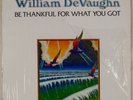 WILLIAM DEVAUGHN: Be Thankful for What You Got US Roxbury Funk Soul vinyl LP