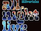 ALL NIGHT LIVE VOLUME 1 - MAVERICKS THE