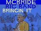 BRINGIN IT - MCBRIDE CHRISTIAN/BIG BAND