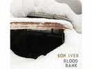 Bon Iver - Blood Bank - 12