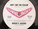 DEREKS ACCENT AINT GOT NO FEELIN RARE 1966 AUST OZ DOWNUNDER LABEL 45 60s PUNK