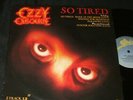 OZZY OSBOURNE So Tired 12