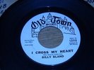 BILLY BLAND 45.  I CROSS MY HEART  /  STEADY KIND.  VG+ TEENER.