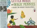 LITTLE BOXES AND MAGIC PENNIES - MALVINA REYNOLDS