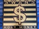 Swans - Holy Money 12” Vinyl LP Album - RARE