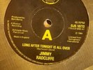 JIMMY RADCLIFFE - LONG AFTER TONIGHT IS ALL OVER