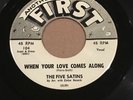 The Five Satins - When Your Love Comes Along * Another First Doo Wop 45