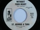 Northern Soul 45 ST. GEORGE & TANA Without Your Heart KAPP promo HEAR