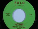 Northern Soul Mod 45 PRESTON EPPS TRIO Say Yeah  POLO VG+ HEAR