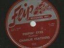 COUNTRY BOPPER 78 -CHARLIE FEATHERS - PEEPIN' EYES - HEAR - 1955 METEOR 503