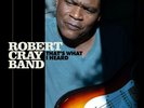 Robert Cray Band - That's What I Heard VINYL LP NEW (28TH FEB)