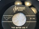 Bill Johnson You Better Dig It Talos 1055 Rare 45 Combined shipping
