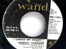 45 RPM, NORTHERN SOUL, DARRYL STEWART, CROSS MY HEART/ NAME IT AND CLAIN IT