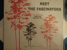 ROB ROYS & FASCINATORS: Meet The Fascinators LP (sm seam tear at opening, clea