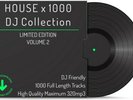 HOUSE (VOLUME 2) 1000 X FULL LENGTH DJ TRACKS MP3 DOWNLOAD ONLY