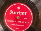 Anchor 380  BLIND WILLIE JOHNSON as The Blind Pilgrim IF I HAD MY WAY  78rpm E+