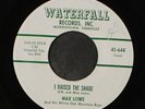 MAX LOWE: Wake Up Judy / I Raised The Shade 45 (wol, plays well) Country
