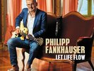 Philipp Fankhauser - Let Life Flow