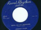 CA Country Bopper Johnny Tyler RURAL RHYTHM 510 Devil on my shoulder ?
