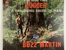 The Old Time Logger A Vanishing Breed Of Man Buzz Martin SLP-004 Lp Record NM