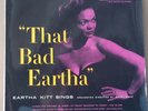 EARTHA KITT SINGS - THAT BAD EARTHA 1956 RCA T10006 AUS 10