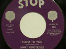 JIMMY ARMSTRONG & SOUL STARS Close To You STOP 45 deep R&B VG++ HEAR