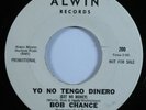 Latin Garage 45 BOB CHANCE Yo No Tengo Dinero ALWIN promo HEAR