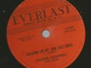 NEW BREED R&B 78-  CHOKER CAMPBELL- WALKING ON MY THIN-  HEAR 1958 EVERLAST 5007