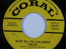 Rock & Roll 45 BUDDY HOLLY Wait Till The Sun Shines Nelly CORAL promo HEAR