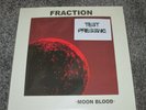 FRACTION - MOON BLOOD - RARE TEST PRESSING - HARD PSYCH - NEW LP RECORD