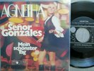 rar AGNETHA (ABBA) Senor Gonzales / Mein schönster Tag Single 7 45 Jahr 1968