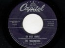 MONSTER N.Y.C. DOOWOP-FASCINATORS-OH ROSE MARIE/FRIED CHICKEN AND MACRONI-CAPITO