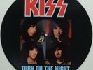 KISS	Turn on the Night	KISSP 912	UK LIMITED PICTURE DISC 12