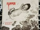 Flipper - Love Canal/Ha Ha Ha 7
